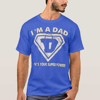 T-shirt Je suis un papa Quelle est ta Fête des pères de su