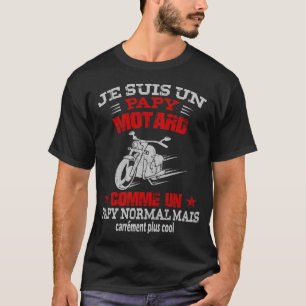 T-shirt je suis un papy motard comme un papy normal mais c