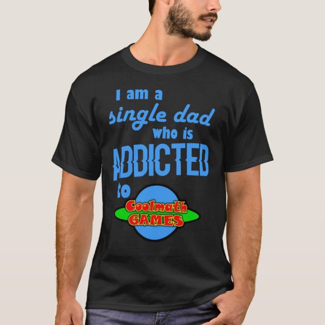 T-shirt Je suis un père célibataire qui est accro au Cool  (Devant)