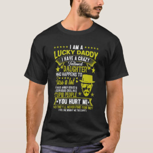 T-shirt Je Suis Un Père Lucky J'Ai Une Fille Stubborn Père