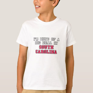 T-shirt Je suis un peu une affaire en Caroline du Sud