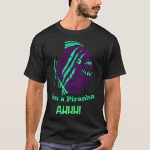 T-shirt Je suis un Piranha ahhh