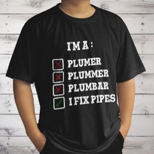 T-shirt Je suis un plombier, un plombier, un plombier, un 