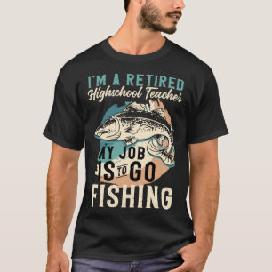 T-shirt Je suis un professeur de lycée à la retraite, mon