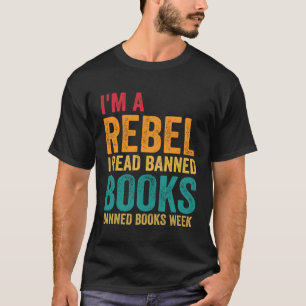 T-shirt Je suis un Rebel Je lis des livres interdits Journ