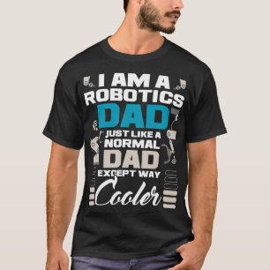 T-shirt Je Suis Un Robotique Papa Robot Collector Engineer