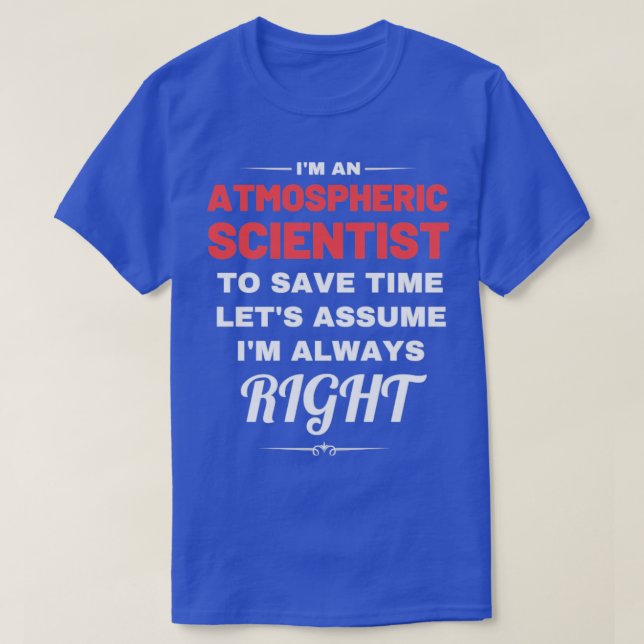 T-shirt Je suis un scientifique de l'atmosphère pour gagne (Design devant)