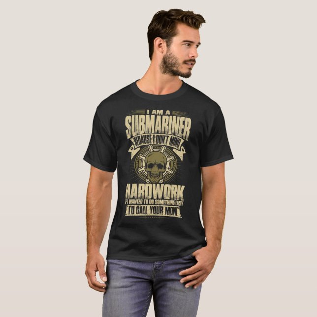 T-shirt Je suis un sous-marinier puisque je ne m'occupe (Devant entier)