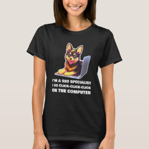 T-shirt Je suis un spécialiste SEO Je fais clic clic clic