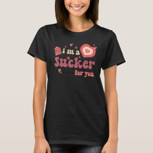 T-shirt Je suis un Sucker pour vous Saint Valentin Sweet H