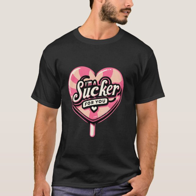 T-shirt Je suis Un Sucker pour vous sucré bonbons Valentin (Devant)