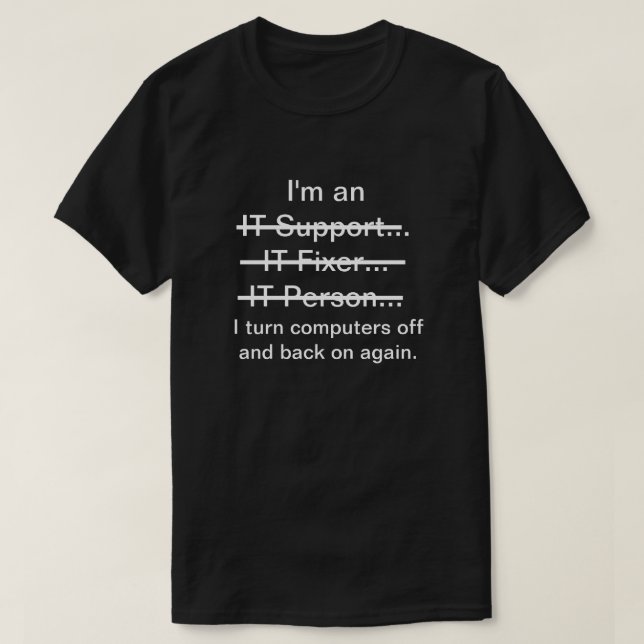 T-shirt Je suis un support informatique, un réparateur, un (Design devant)