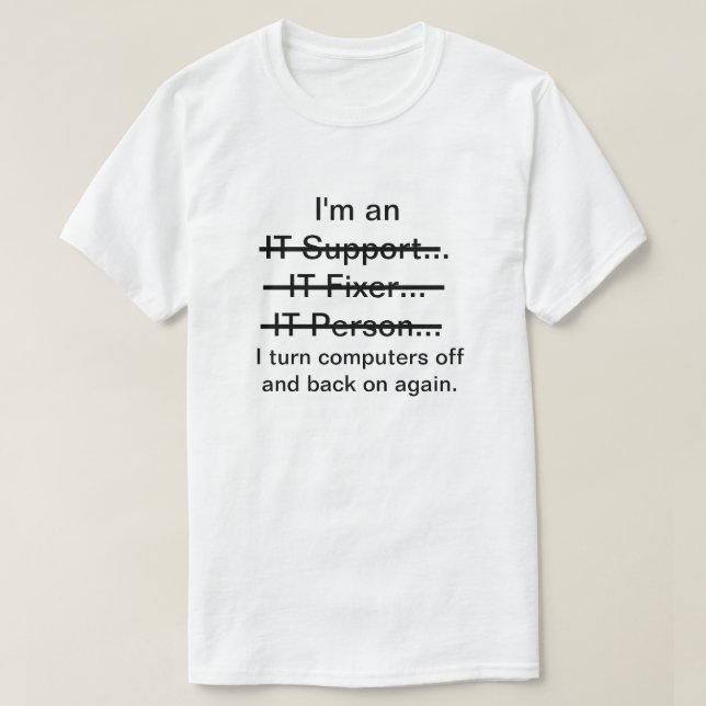 T-shirt Je suis un support informatique, un réparateur, un (Design devant)