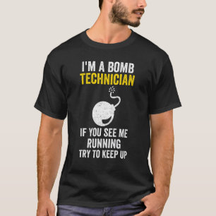 T-shirt Je Suis Un Technicien En Bombe Si Vous Me Voyez Co