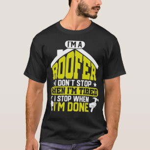 T-shirt Je Suis Un Toit Que Je M'Arrête Quand J'Ai Fait Un