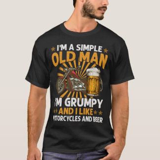 T-shirt Je suis un vieil homme simple Je suis grincheux J'