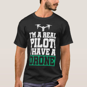 T-shirt Je suis un vrai pilote J'ai un drone pilote Quadco