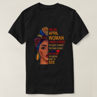 T-shirt Je Suis Une Avril Femme J'Ai 3 Côtés Anniversaire 