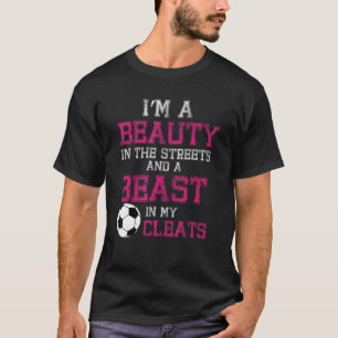 T-shirt Je suis une beauté dans les rues et une bête dans