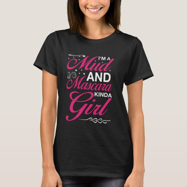 T-shirt Je suis une boue et Mascara Kinda Girl - (Devant)