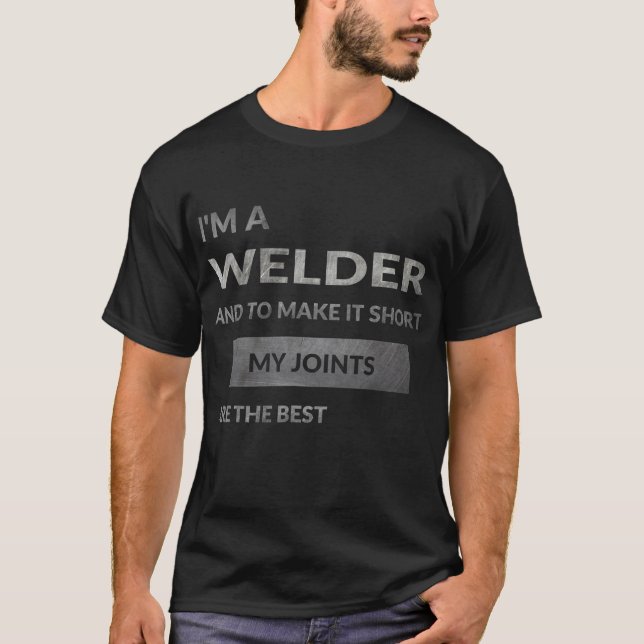 T-shirt Je Suis Une Citation De Soudure De Soudure Drôle S (Devant)