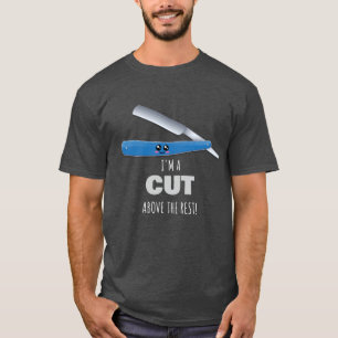 T-shirt Je suis une coupe au-dessus du reste - drôle Razo