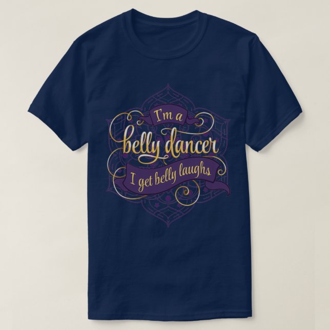 T-shirt Je suis une danseuse du ventre Je reçois Belly Lir (Design devant)