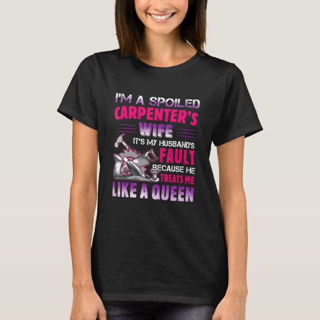 T-shirt Je Suis Une Femme De Charpentier Gachée C'Est Mon  (Devant)