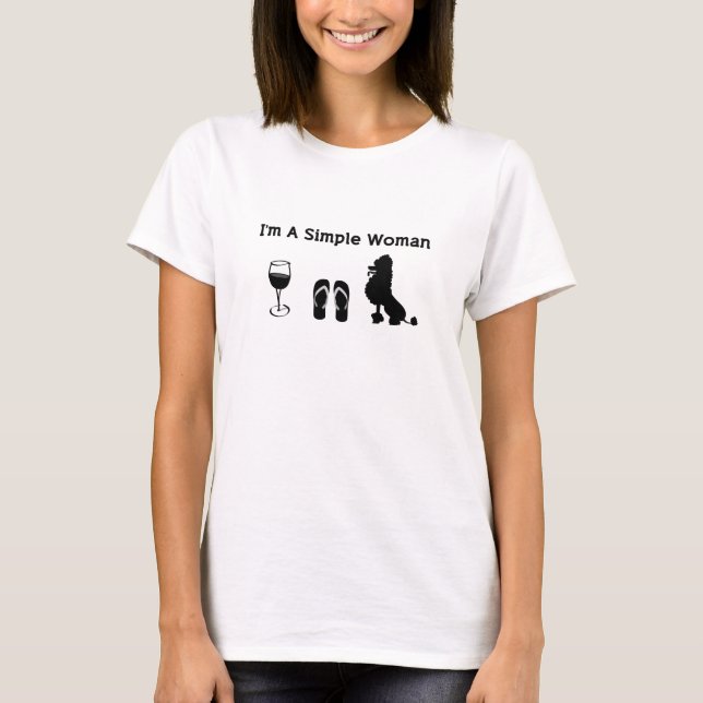 T-shirt Je suis une femme simple avec du vin et caniche (Devant)