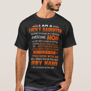 T-shirt Je suis une fille chanceuse Je suis élevée par une