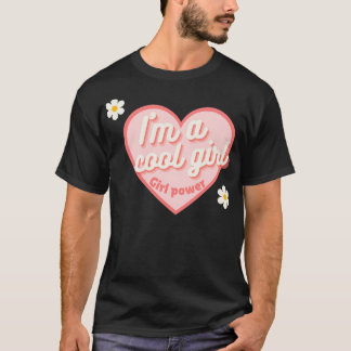 T-shirt Je suis une fille cool