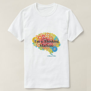 T-shirt Je suis une machine à penser - une chemise MisterP