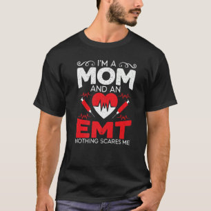 T-shirt Je suis une maman et un Emt Ems Paramedic Soins de