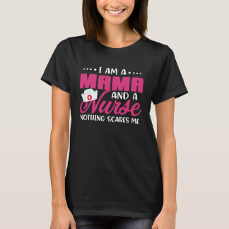 T-shirt Je Suis Une Maman Et Une Infirmière Rien Ne Me Fai