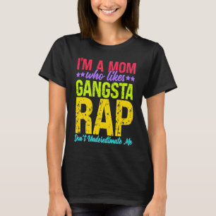 T-shirt Je suis une maman qui aime Gangsta Rap Musique Gan