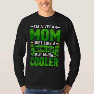 T-shirt Je suis une maman végane tout comme une maman norm