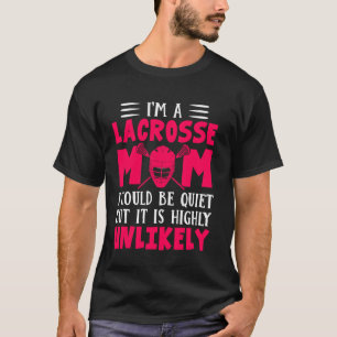 T-shirt Je Suis Une Mère En Crosse Je Pourrais Être Une Mè