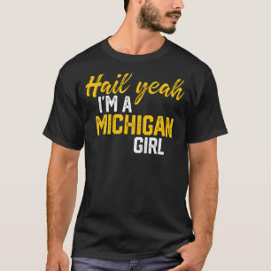 T-shirt Je suis une Michigan Girl Michigan Apparel