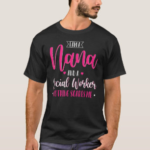 T-shirt Je suis une Nana et une travailleuse sociale Nana