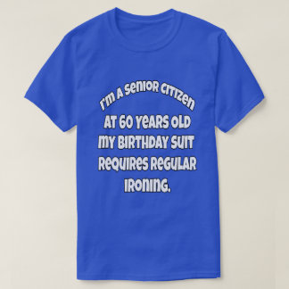 T-shirt Je suis une personne âgée à 60 ans Humour drôle