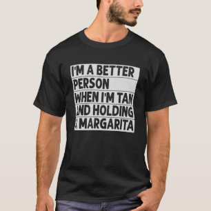T-shirt Je suis une personne meilleure quand je suis Tan e