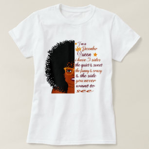 T-shirt Je suis une reine de décembre J'ai 3 côtés Anniver