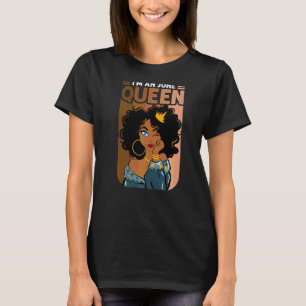 T-shirt Je suis une reine de juin noire Afro Femmes Annive