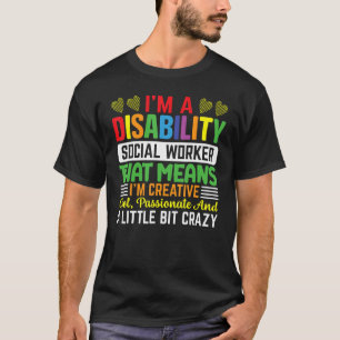 T-shirt Je suis une travailleuse sociale handicapée qui ve
