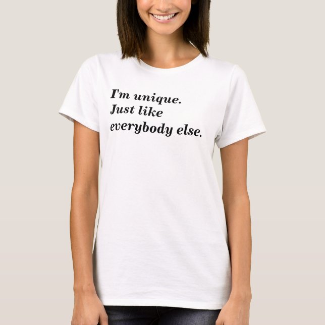 T-shirt Je suis unique. Juste comme tout le monde (Devant)