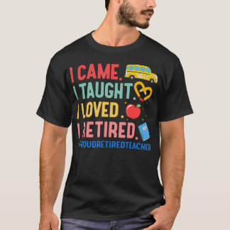 T-shirt Je suis venu, j'ai enseigné, j'ai aimé, je suis à