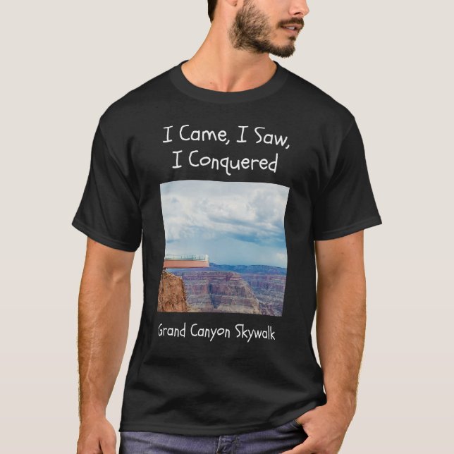T-shirt Je suis venu, j'ai vu que j'ai conquis Grand Canyo (Devant)