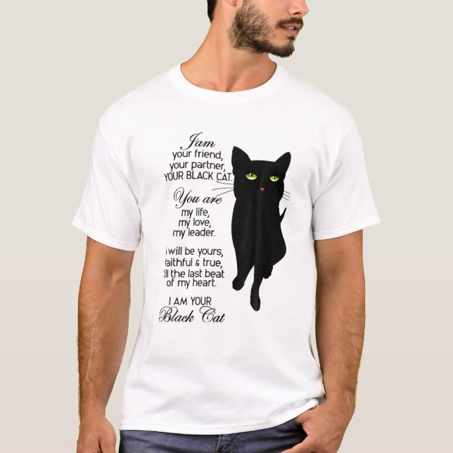 T-shirt Je suis votre ami votre partenaire votre chat noir (Devant)