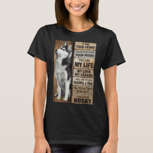 T-shirt Je Suis Votre Ami Votre Partenaire Votre Husky Je
