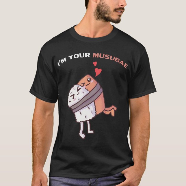 T-shirt Je Suis Votre Musubae Valentine'S Day Kawaii Hawai (Devant)